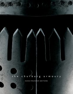 Cover image of "THE CHURBURG ARMOURY: Historic Armour and Arms in the Castle of Churburg"